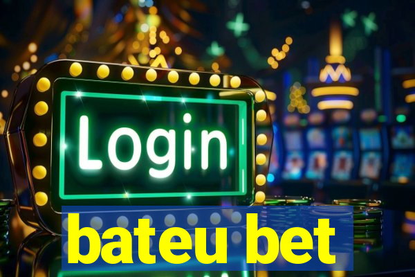 bateu bet